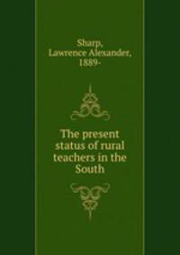 The present status of rural teachers in the South