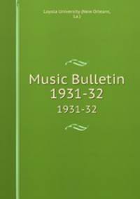 Music Bulletin. 1931-32