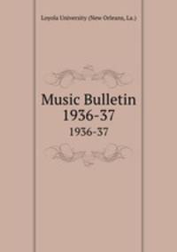 Music Bulletin. 1936-37