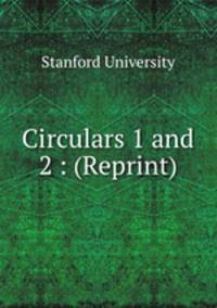 Circulars 1 and 2 : (Reprint)