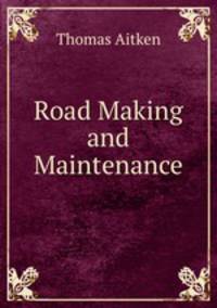 Road Making and Maintenance