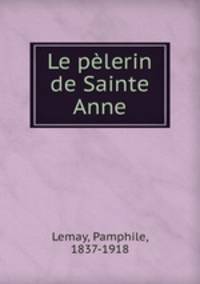 Le plerin de Sainte Anne