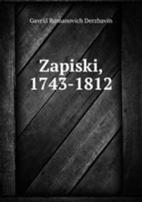 Записки, 1743-1812