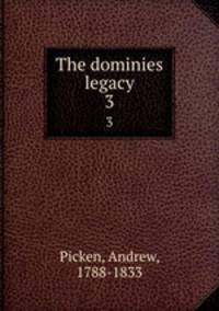 The dominies legacy. 3