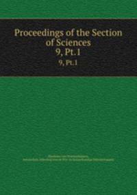 Proceedings of the Section of Sciences. 9, Pt.1