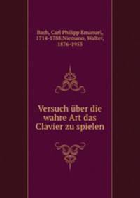 Versuch ber die wahre Art das Clavier zu spielen