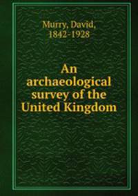 An archaeological survey of the United Kingdom