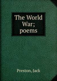 The World War; poems