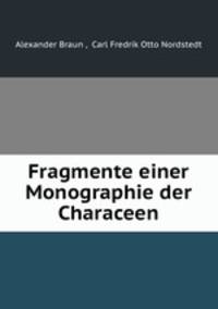 Fragmente einer Monographie der Characeen