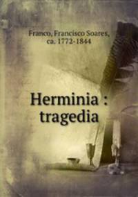 Herminia : tragedia