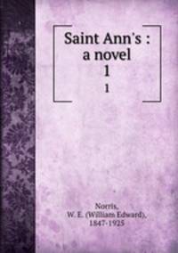 Saint Ann`s : a novel. 1