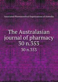 The Australasian journal of pharmacy. 30 n.353