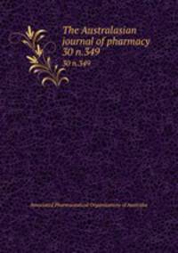 The Australasian journal of pharmacy. 30 n.349
