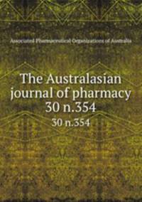 The Australasian journal of pharmacy. 30 n.354