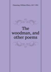 The woodman, and other poems
