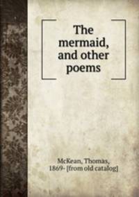 The mermaid, and other poems