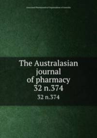 The Australasian journal of pharmacy. 32 n.374