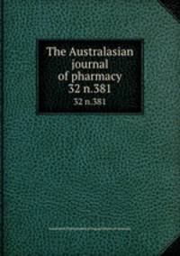 The Australasian journal of pharmacy. 32 n.381