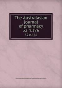 The Australasian journal of pharmacy. 32 n.376