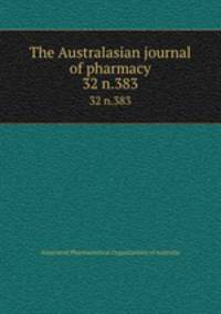 The Australasian journal of pharmacy. 32 n.383