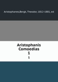 Aristophanis Comoedias. 1