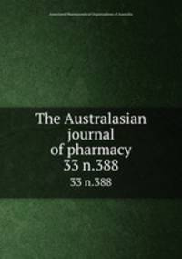 The Australasian journal of pharmacy. 33 n.388