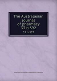 The Australasian journal of pharmacy. 33 n.392
