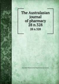 The Australasian journal of pharmacy. 28 n.328