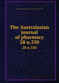 The Australasian journal of pharmacy. 28 n.330