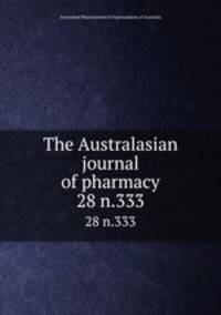 The Australasian journal of pharmacy. 28 n.333