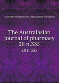 The Australasian journal of pharmacy. 28 n.335