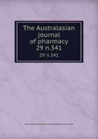 The Australasian journal of pharmacy. 29 n.341