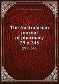 The Australasian journal of pharmacy. 29 n.345