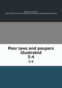 Poor laws and paupers illustrated. 3-4
