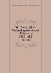 Skrifter utgit av Videnskapsselskapet i Kristiania. 1920 bd.2