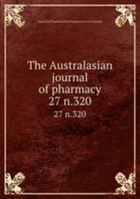 The Australasian journal of pharmacy. 27 n.320