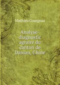 Analyse-diagnostic agraire du canton de Danian, Chine