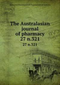 The Australasian journal of pharmacy. 27 n.321