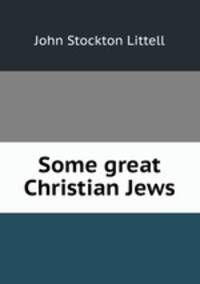 Some great Christian Jews