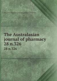 The Australasian journal of pharmacy. 28 n.326