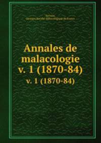 Annales de malacologie. v. 1 (1870-84)