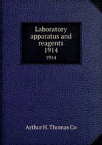 Laboratory apparatus and reagents. 1914