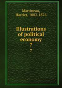 Illustrations of political economy. 7
