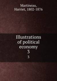 Illustrations of political economy. 3