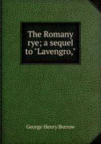 The Romany rye; a sequel to "Lavengro,"