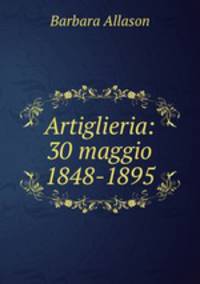 Artiglieria: 30 maggio 1848-1895