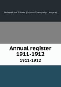 Annual register. 1911-1912