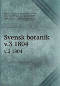 Svensk botanik. v.3 1804