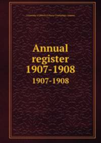 Annual register. 1907-1908