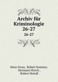 Archiv fr Kriminologie. 26-27